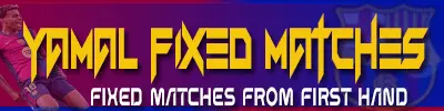 YAMAL FIXED MATCHES